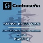 cover: Andres Montiano|Carlos Berlanga|Monfi Dj - You Make My Body Shake