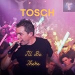 cover: Tosch - I'll Be There