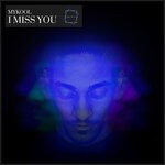 cover: Mykool - I Miss You