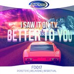 cover: I Saw It On T.v. - Better To You