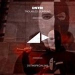 cover: Dstm - Troubled Seasons (Original Mix)