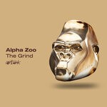 cover: Alpha Zoo - The Grind