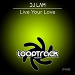 cover: Dj Lam - Live Your Love