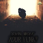 cover: John Wolf - Your Fear