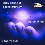 cover: Andy Craig - Higher It Up (Remix)