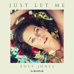 cover: Zoey Jones - Just Let Me