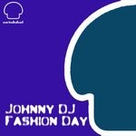 cover: Johnny Dj - Fashion Day