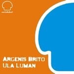 cover: Argenis Brito - Ula Luman Remixes