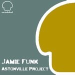 cover: Jamie Funk - Astonville Project