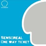 cover: Sensoreal - One Way Ticket