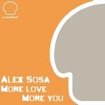 cover: Alex Sosa - More Love, More You