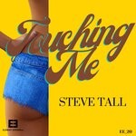 cover: Steve Tall - Touching Me