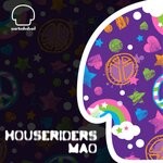 cover: Houseriders - Mao