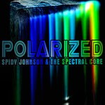 cover: Spidy Johnson|The Spectral Core - Polarized