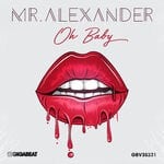 cover: Mr. Alexander - Oh Baby