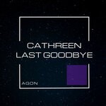 cover: Agon - Cathreen-Last Goodbye