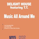 cover: Delight House|T.t. - Music All Around Me