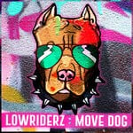 cover: Lowriderz - Move Dog