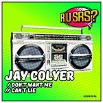 cover: Jay Colyer - Dont Want Me / Cant Lie