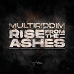 cover: Various - Multiriddim - Rise From The Ashes