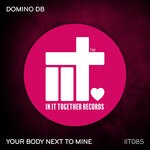 cover: Domino Db - Your Body Next To Mine