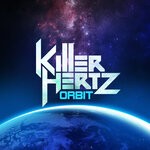 cover: Killer Hertz - Orbit