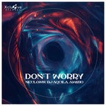 cover: Amizio|Dj Aquila|Neulows - Don't Worry