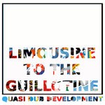 cover: Luca Fadda|F.s.blumm|Quasi Dub Development|Jason Candler|Alessandro Coronas - Limousine To The Guillotine