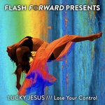 cover: Lucky Jesus - Lose Your Control