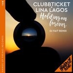 cover: Clubbticket|Lina Lagos - Holding On Forever (DJ Fait Mix)