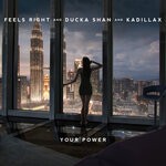 cover: Ducka Shan|Feels Right|Kadillax - Your Power