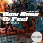 cover: Andy Bach - How Does It Feel (Remixes)