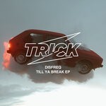 cover: Disfreq - Till Ya Break EP