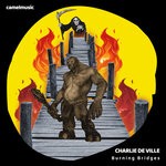 cover: Charlie De Ville - Burning Bridges