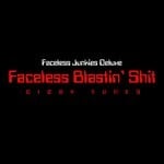 cover: Faceless Junkies Deluxe - Faceless Blastin' Shit