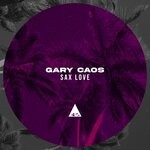 cover: Gary Caos - Sax Love (Original Mix)