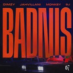 cover: 67|Dimzy|Jahvillani - BADNIS (feat. Monkey & 67 Sj) (Explicit)