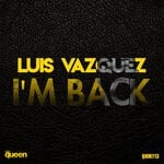 cover: Luis Vazquez - I'm Back