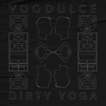 cover: Voodulce - Dirty Yoga