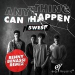 cover: 5west - Anything Can Happen (Benny Benassi Remix)