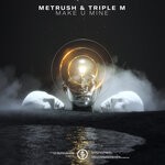 cover: Metrush|Triple M - Make U Mine