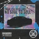 cover: Swage|The Hotel Lobby - No Soul To Sell