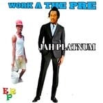 cover: Jah Platnum - Work A The Pre