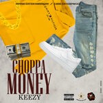 cover: Keezy Coke - Choppa Money (Explicit)