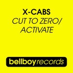 cover: X-cabs - Cut To Zero/Activate