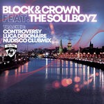 cover: Block & Crown|The Soulboyz - Controversy (Luca Debonaire Nudisco Club Mix)