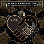 cover: King Ivan|Peter Illias - Love Is Blind / To Feel Loved