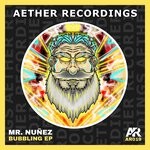 cover: Mr. Nunez - Bubbling