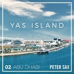 cover: Peter Sax - Abu Dhabi 02 - Yas Island (Radio Edit)