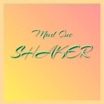 cover: Mad One - Shaker